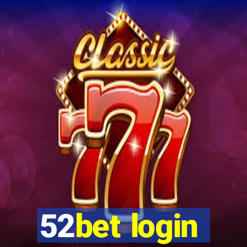 52bet login